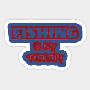 Fishing is my Therapy Sticker